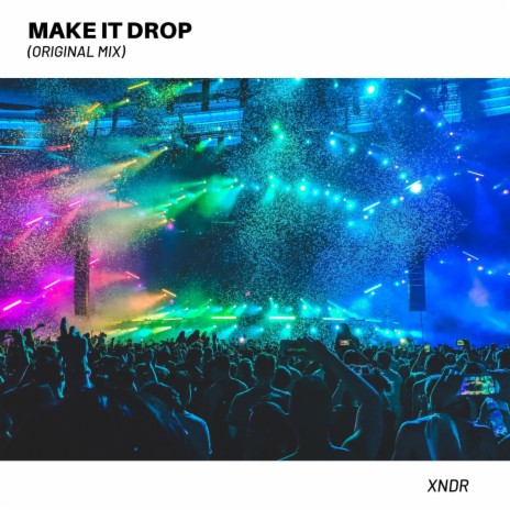 Make It Drop | Boomplay Music