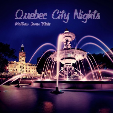 Quebec City Nights | Boomplay Music