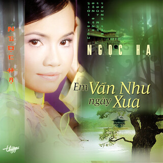 Em Vẫn Như Ngày Xưa