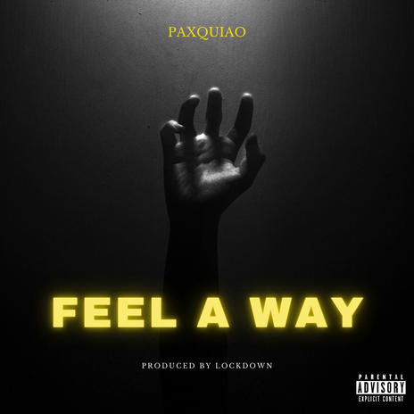 Feel A Way | Boomplay Music