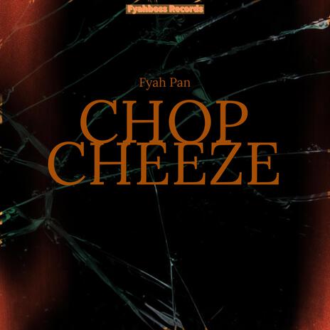 Chop Cheeze | Boomplay Music