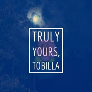 Truly Yours, Tobilla