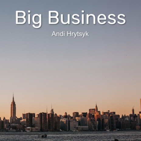 Big Business | Boomplay Music