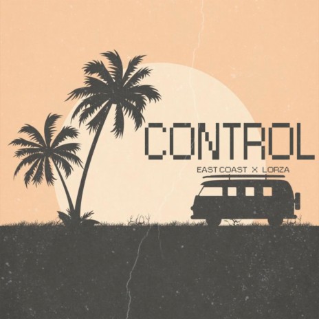 CONTROL ft. LORZA | Boomplay Music