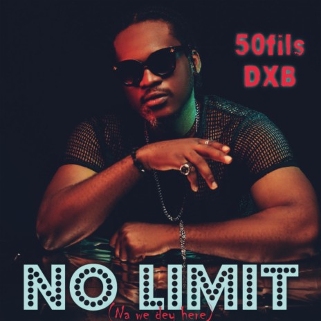 No limit (Na we dey here)