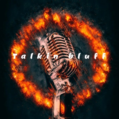 Talkin bluff | Boomplay Music