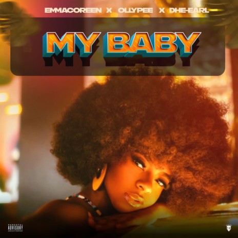 My Baby ft. Ollypee & Dhe_Earl | Boomplay Music