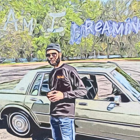 Am I Dreamin | Boomplay Music