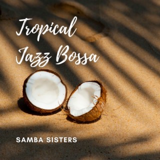 Tropical Jazz Bossa
