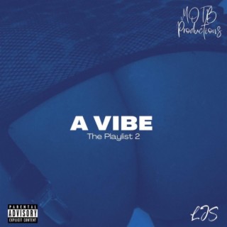 A Vibe The Playlist 2