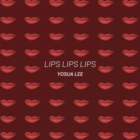 Lips Lips Lips | Boomplay Music