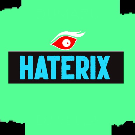 Haterix | Boomplay Music