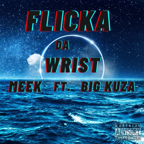 Flicka Da Wrist ft. Big Kuza