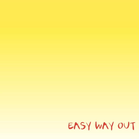 Easy Way Out | Boomplay Music