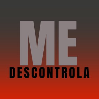 Me Descontrola