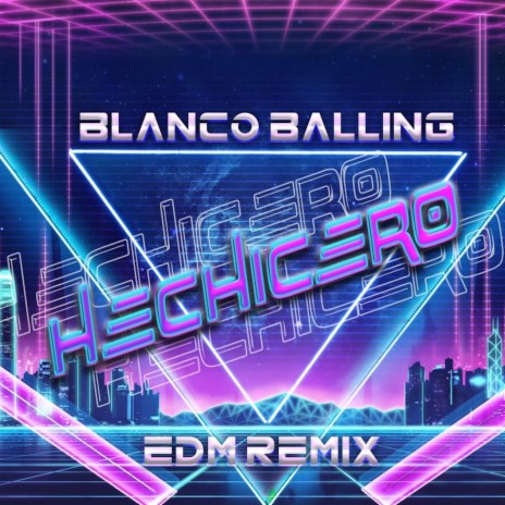 Hechicero (EDM Remix) | Boomplay Music