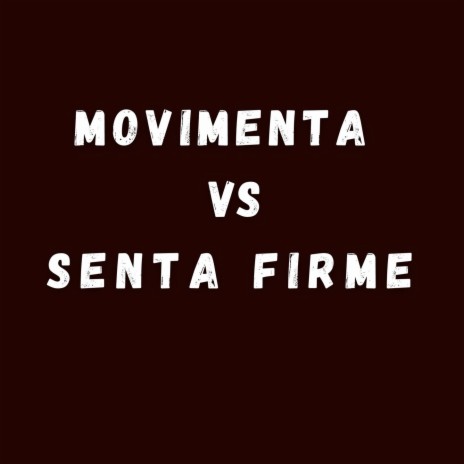 MOVIMENTA VS SENTA FIRME ft. Mc Gw | Boomplay Music