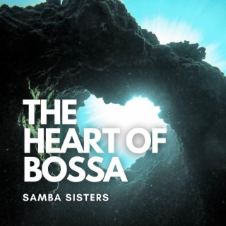 The Heart Of Bossa