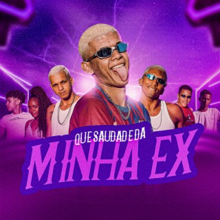 Que Saudade da Minha Ex