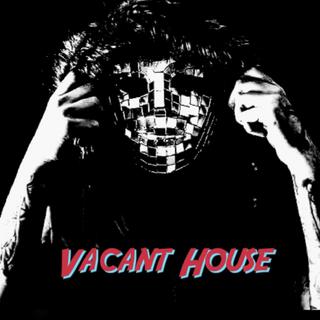 Vacant House