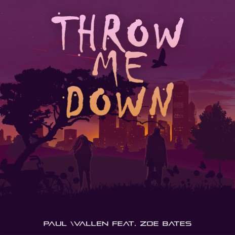 Throw Me Down ft. Zoe Bates | Boomplay Music