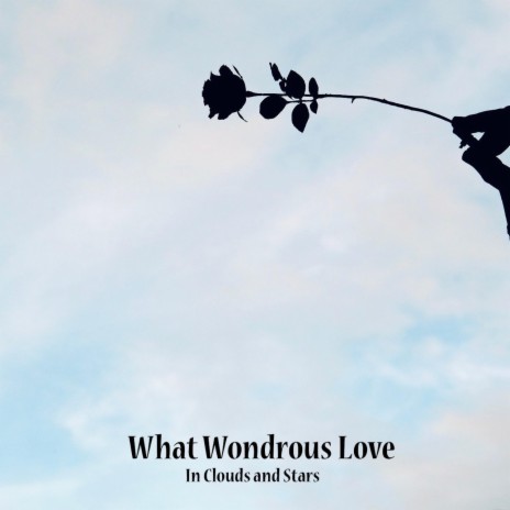 What Wondrous Love (Felt)