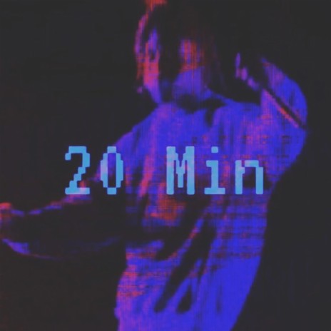 20 mins (Remix)