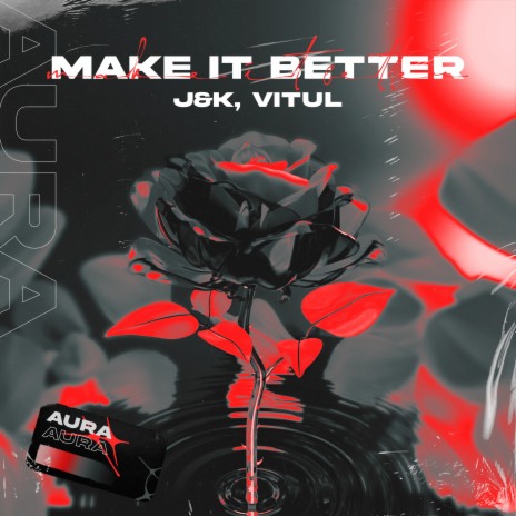 Make It Better ft. Vitul | Boomplay Music
