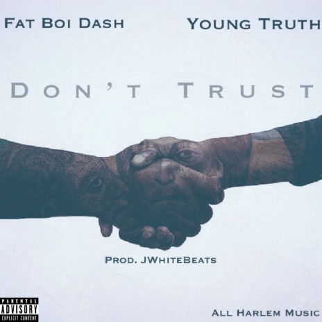 Don’t Trust ft. Fat Boi Dash & Young Truth | Boomplay Music