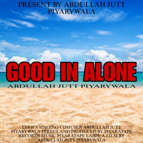 GOOD IN ALONE ft. PIYARATAPE