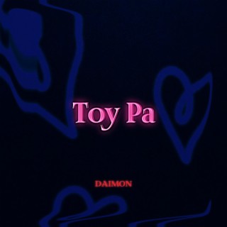 Toy Pa lyrics | Boomplay Music