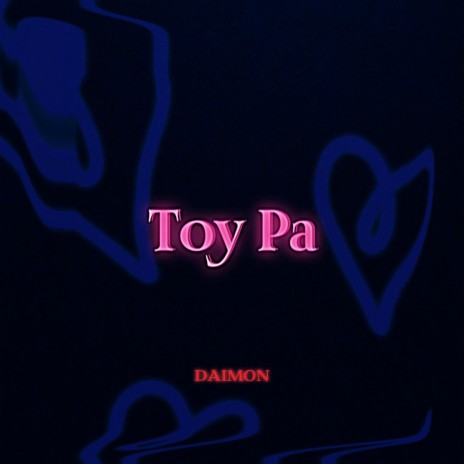 Toy Pa | Boomplay Music