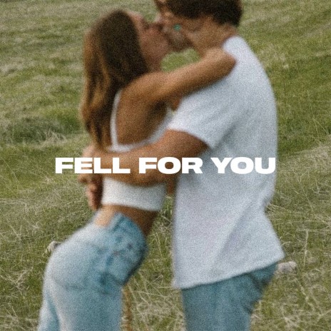 Fell for You ft. chasyy | Boomplay Music