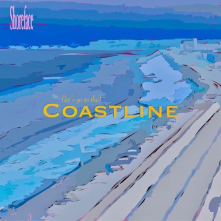 (Let's Go To The) Coastline lyrics | Boomplay Music