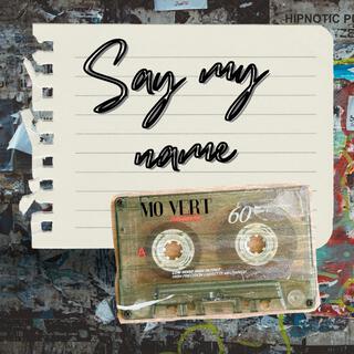 say my name lyrics | Boomplay Music