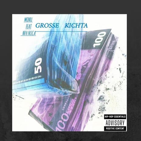 Grosse Kichta ft. NFH FRICA | Boomplay Music