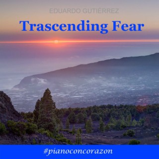 Trascending Fear