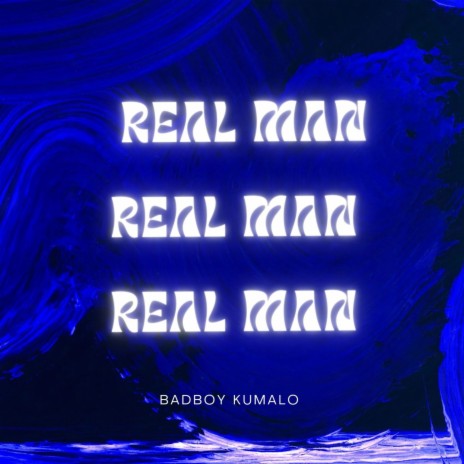 REAL MAN | Boomplay Music