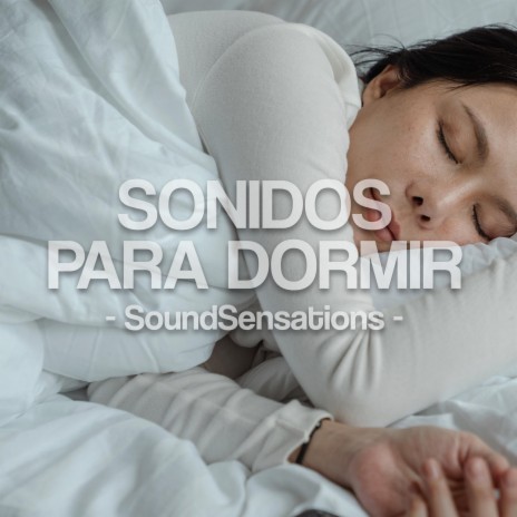 Sonidos Para Dormir | Boomplay Music