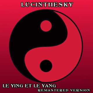 Le ying et le yang (remastered version) lyrics | Boomplay Music