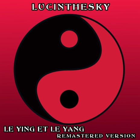 Le ying et le yang (remastered version)