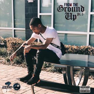 From The Ground Up pt. 3