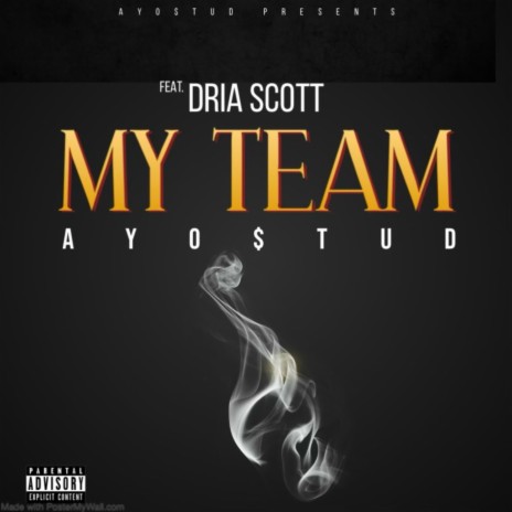 My Team ft. Dria Scott | Boomplay Music