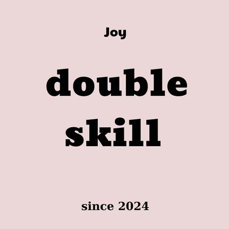 double skill | Boomplay Music