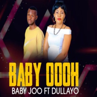 Baby Oooh (feat. Dullayo)