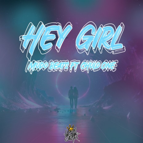 Hey Girl ft. Chulo one | Boomplay Music