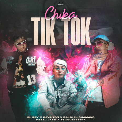 Chika Tik Tok ft. Balbi El Chamako & Bayriton | Boomplay Music