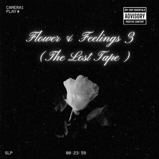 Flower & Feelings 3 (The Lost Tape)