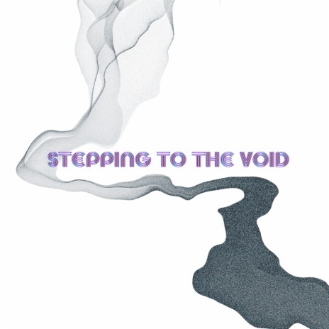 Stepping to the Void | Boomplay Music