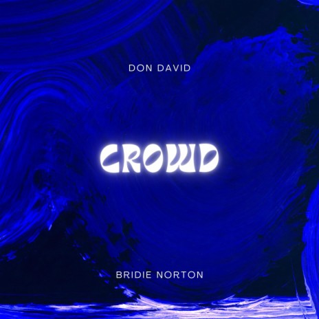 Crowd ft. Bridie Norton | Boomplay Music